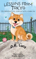 Lessons from Tokyo: On Friendship and Learning with a Shiba Inu 1738972615 Book Cover