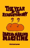 The Year of the Revolutionary New Bread-making Machine 1846590264 Book Cover