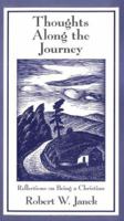Thoughts Along the Journey: Reflections on Being a Christian 093951639X Book Cover