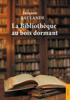 La Bibliothèque au bois dormant (French Edition) 2354859449 Book Cover