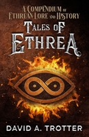 Tales of Ethrea: A Compendium of Ethrean Lore and History (The Last Son of the Feromage Saga) B0GX6TKQYX Book Cover