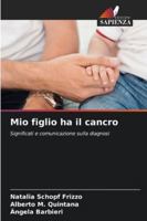 Mio figlio ha il cancro 6209370829 Book Cover