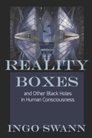 Reality Boxes and Other Black Holes in Human Consciousness 1949214710 Book Cover