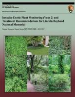 Invasive Exotic Plant Monitoring (Year 2) and Treatment Recommendations for Lincoln Boyhood National Memorial 1492358282 Book Cover