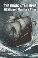 The Trials & Triumphs of Miguel, Magita and Titus 0645161012 Book Cover
