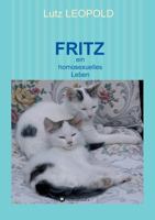 FRITZ: ein homosexuelles Leben 3734580900 Book Cover