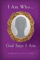 I am who God says I am 151705592X Book Cover