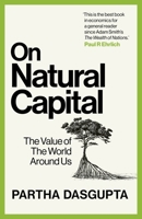 On Natural Capital: The Value of the World Around Us 1529144191 Book Cover