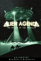 Alien Agenda: The Return of the Nephilim 1105686256 Book Cover