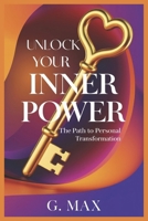 Unlock Your Inner Power: The Path to Personal Transformation B0DW641978 Book Cover