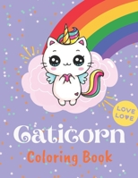 Caticorn Coloring Book: Cat Unicorns Coloring Book for Kids B08WJW8TDN Book Cover