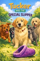 Tucker and the Special Slipper B0GJPY3767 Book Cover
