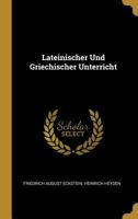 Lateinischer Und Griechischer Unterricht 1018336788 Book Cover