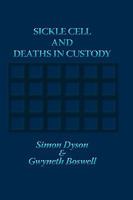 Sickle Cell and Deaths in Custody 1861771150 Book Cover