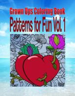Grown Ups Coloring Book Patterns for Fun Vol. 1 Mandalas 1534729437 Book Cover