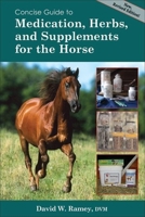Concise Guide to Medications and Supplements for the Horse (Concise Guide Series) 0876059167 Book Cover