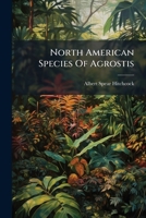 North American Species Of Agrostis 1024579239 Book Cover