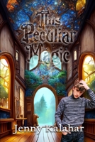 This Peculiar Magic (Flatch Academy Book 1) 1530629756 Book Cover