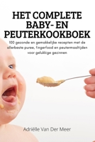 Het Complete Baby- En Peuterkookboek 1837625050 Book Cover