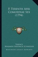 P Terentii Afri Comoediae Sex 1167021835 Book Cover