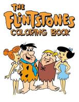 Flintstones Coloring Book: Coloring Book for Kids and Adults, This Amazing Coloring Book Will Make Your Kids Happier and Give Them Joy 1719582998 Book Cover