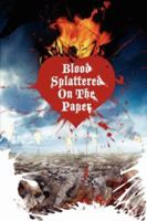 Blood Splattered on the Paper 0615155065 Book Cover