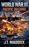 World War III: Pacific Inferno B0GSH394LC Book Cover