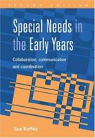 Special Needs in the Early Years: Supporting Collaboration, Communication and Co-Ordination 0415504767 Book Cover