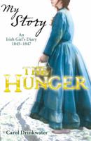 The Hunger: The Diary of Phyllis McCormack, Ireland, 1845-1847 0439997402 Book Cover