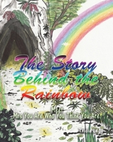 The Story Behind the Rainbow 0473716690 Book Cover