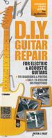 D.I.Y. Guitar Repair: Compact Reference Library 0825636906 Book Cover