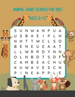 Animal Word Search For kids Ages 8-12: First Kids Animal Word Search Puzzle Book ages 8-12 1716195438 Book Cover
