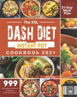 The UK DASH Diet Instant Pot Cookbook 2021: 999-Day Healthy And Effortless Recipes For DASH Diet Instant Pot null Book Cover