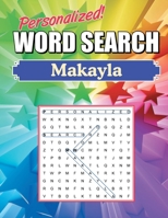 Makayla Word Search: Large Print Word Find Puzzles 1675629188 Book Cover