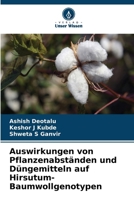 Auswirkungen von Pflanzenabständen und Düngemitteln auf Hirsutum-Baumwollgenotypen 6209407331 Book Cover