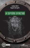La septième extinction (Miroirs Du Réel) (French Edition) 2336494140 Book Cover