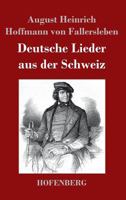 Deutsche Lieder Aus Der Schweiz 3843018243 Book Cover