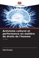 Activisme culturel et performance en matière de droits de l'homme (French Edition) 6203247782 Book Cover