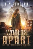 Worlds Apart: A Survival Story Yet Untold 1726615324 Book Cover
