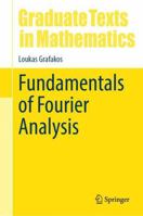 Fundamentals of Fourier Analysis (Graduate Texts in Mathematics, 302) 3031564995 Book Cover
