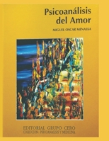 Psicoanalisis del Amor (Coleccion Psicoanalisis y Medicina) B09L4Z8G3F Book Cover