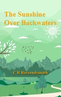 The Sunshine Over Backwaters 1835638465 Book Cover