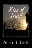 Kiss of Truth 1484853946 Book Cover