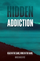Hidden Addiction 3982682916 Book Cover