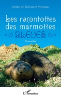 Les racontottes des marmottes bleues (French Edition) 234324488X Book Cover