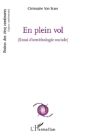 En plein vol: Essai d'ornithologie sociale (Poètes Des Cinq Continents) (French Edition) 2140348230 Book Cover