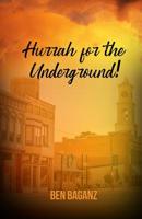 Hurrah for the Underground! 1644266016 Book Cover