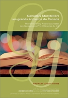 Canada's Storytellers - Les Grands �crivains Du Canada: The Gg Literary Award Laureates - Les Laur�ats Des Prix Litt�raires Du Gg 0776628038 Book Cover