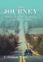 The Journey: Growing up in the '40S and '50S-Across 9,000 Miles! 1480869147 Book Cover