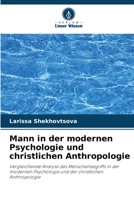 Mann in der modernen Psychologie und christlichen Anthropologie 6202987200 Book Cover